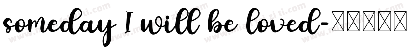 someday I will be loved字体转换